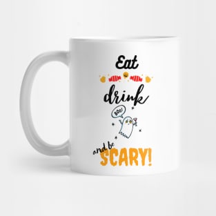 Eat drink n be Scary Mug